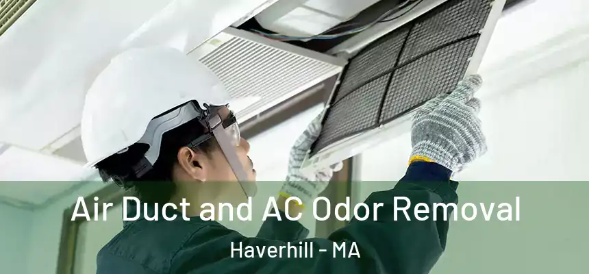  Air Duct and AC Odor Removal Haverhill - MA