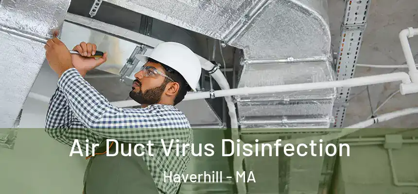  Air Duct Virus Disinfection Haverhill - MA