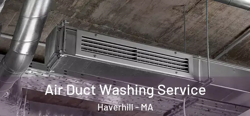  Air Duct Washing Service Haverhill - MA